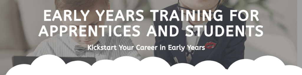 early years training for apprentices and students